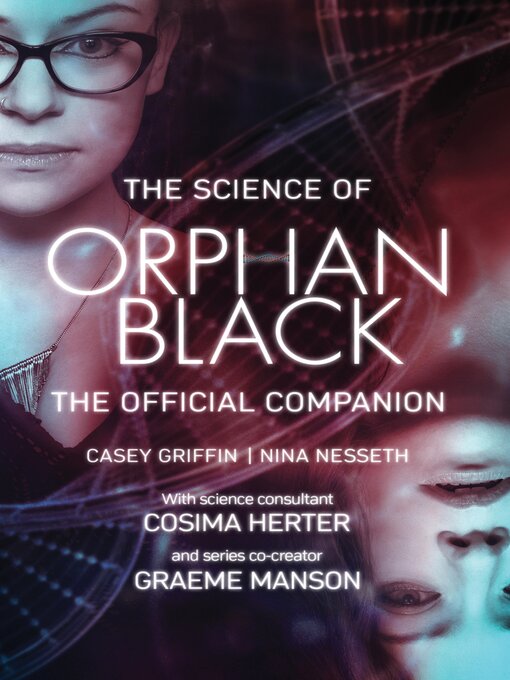 Title details for The Science of Orphan Black by Casey Griffin - Available